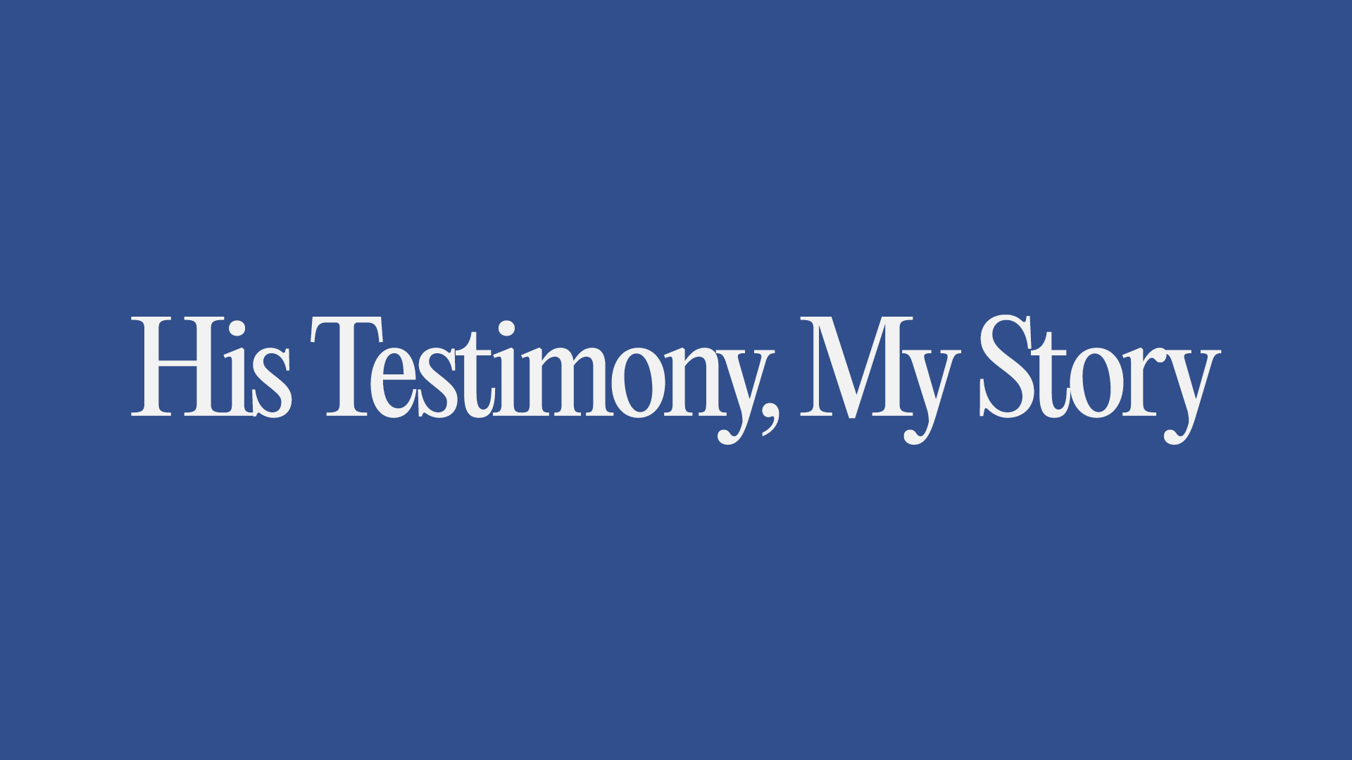 His Testimony, My Story Image