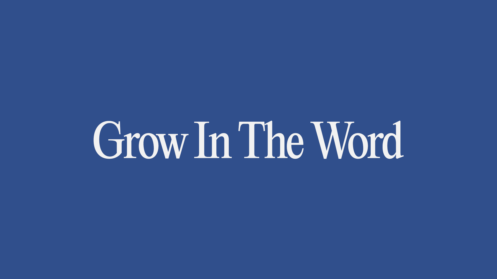 Grow in the Word Image