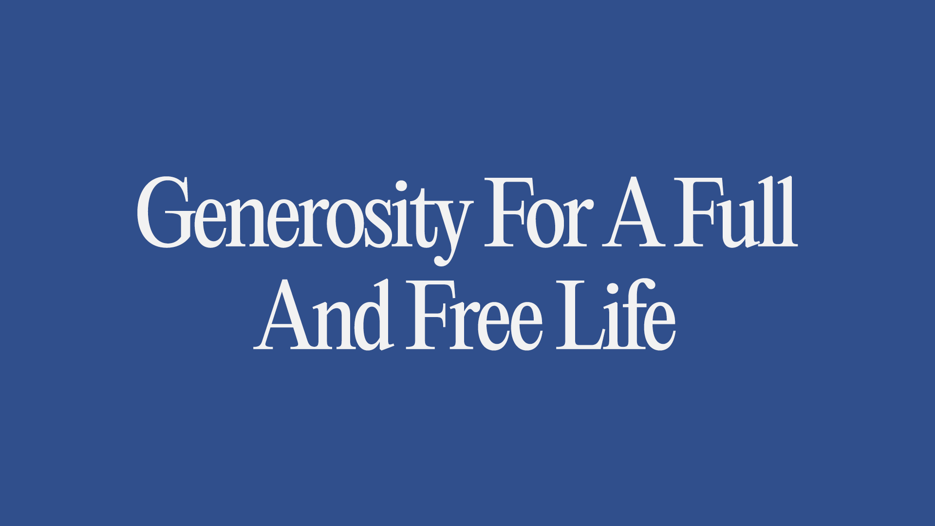Generosity for a Full and Free Life Image