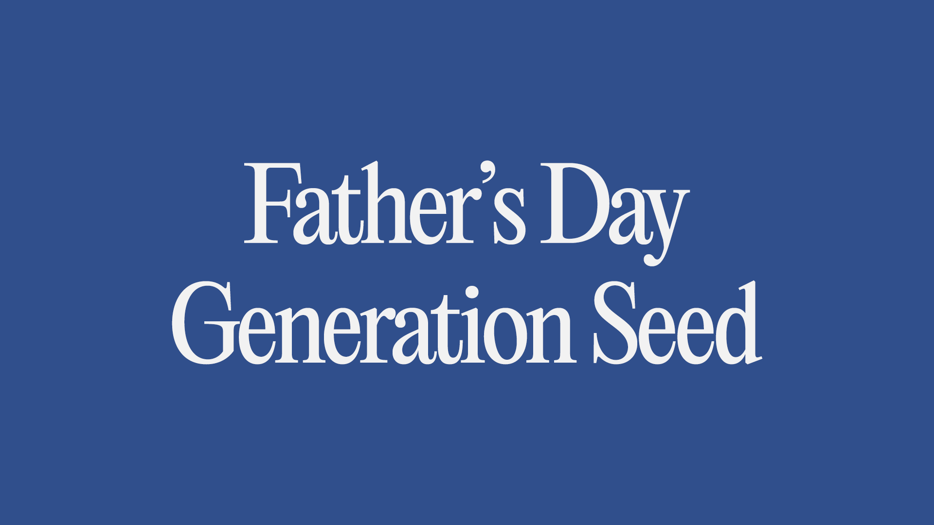 Father\'s Day Generation Seed