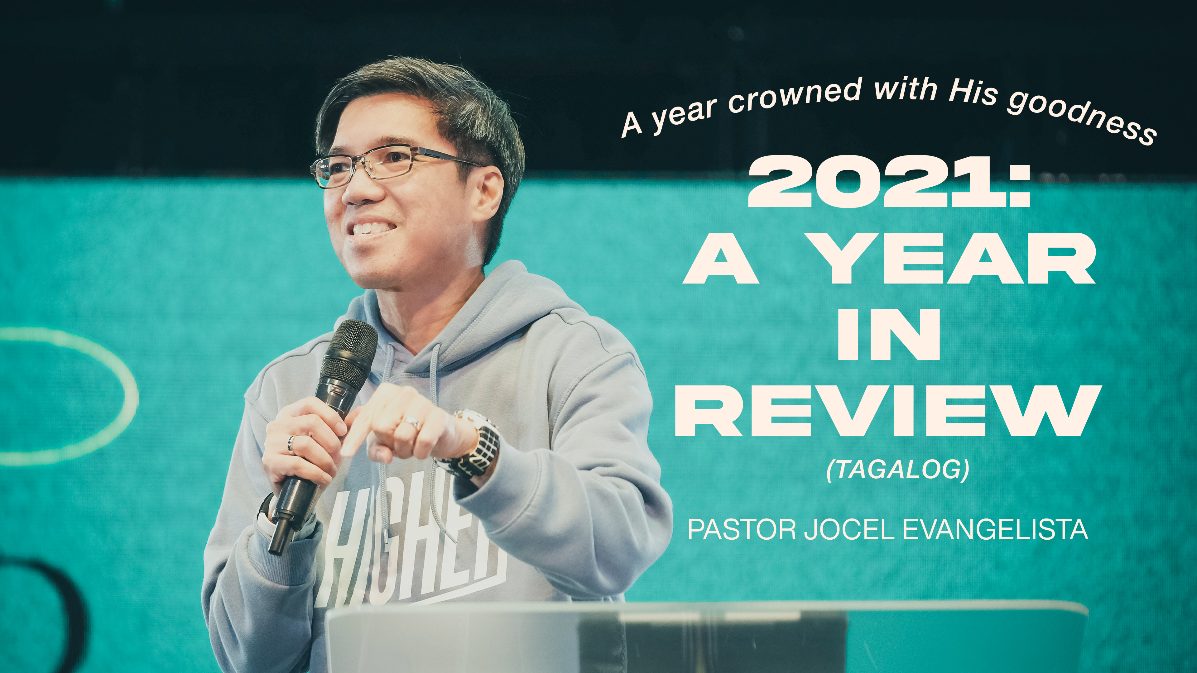 A YEAR CROWNED WITH HIS GOODNESS 2021: A YEAR IN REVIEW